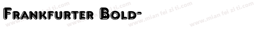 Frankfurter Bold字体转换